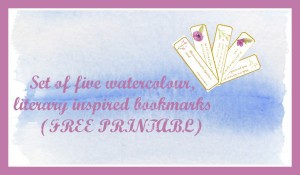 Set of 5 watercolour, literary inspired bookmarks {FREE PRINTABLE}