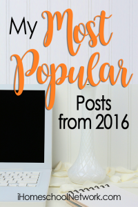 Most Popular Posts of 2016 from the bloggers of the iHomeschool Network