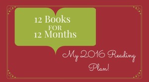 12 Books for 12 Months - My 2016 Reading Plan