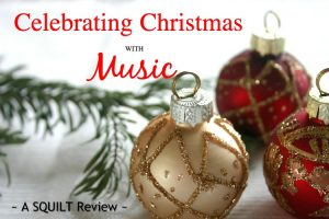 Celebrate Christmas with SQUILT Christmas Carols {REVIEW} #homeschooling
