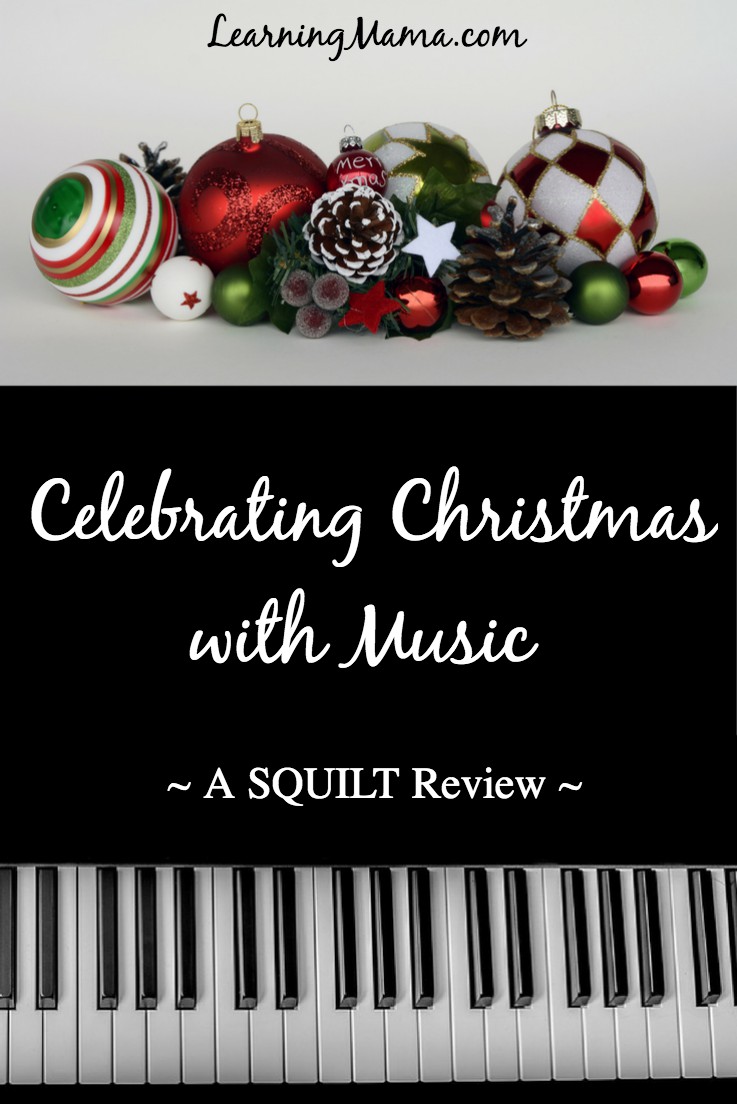 Celebrate Christmas with Music! SQUILT's Christmas Carols Vol I & II are perfect for music appreciation during the holiday season. #homeschooling