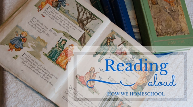 How We Homeschool: Reading Aloud