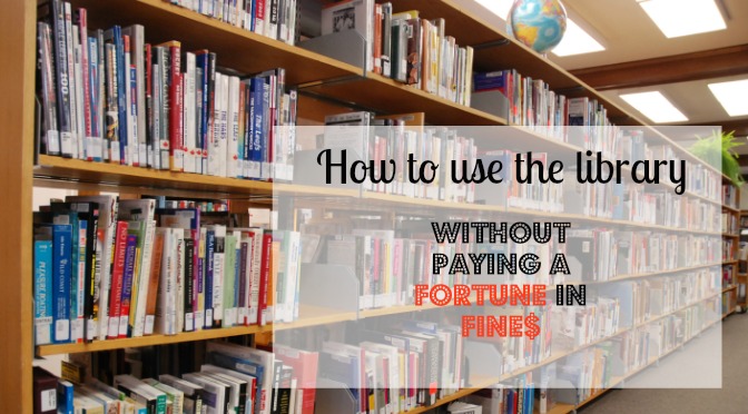 How to Use the Library Without Paying a Fortune in Fines