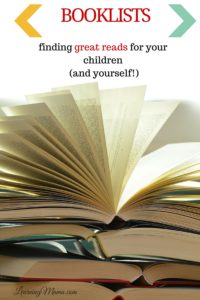 Booklists: finding great reads for your children and yourself! These are my favourite sources for wholesome & classic literature selections for our family and homeschool