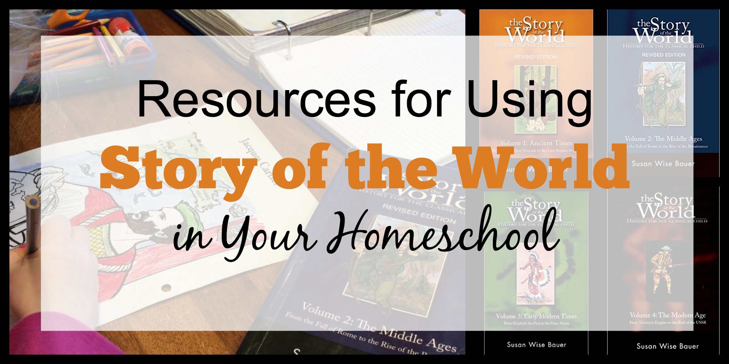 The Ultimate Guide to Using Story of the World in Your Homeschool - exhaustive list of resources for SOTW booklists, lapbooks, timelines, notebooking, and more!