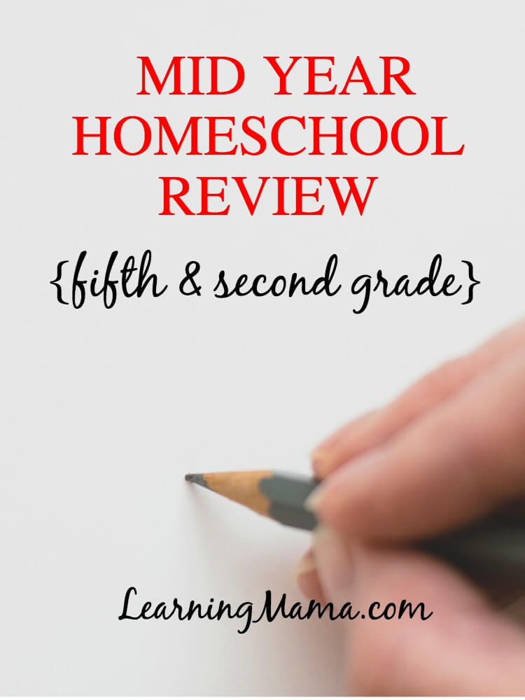 Mid-Year Homeschool Review - a little look at what's working and what's not in our homeschool.