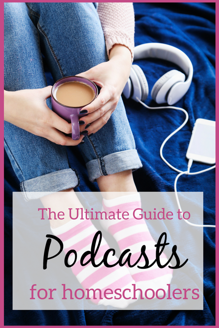 The Ultimate Guide to Homeschool Podcasts - there are over 100 podcasts on this list for homeschoolers of every stripe! Classical, Charlotte Mason, Unschooler, there's something for everyone!