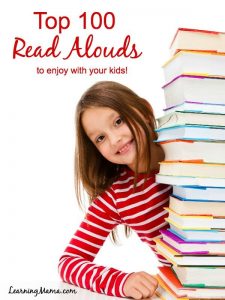 Top 100 Books to Read Aloud to Your Kids with printable booklist!