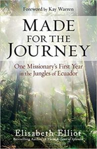 Made for the Journey: One Missionary's First Year in the Jungles of Ecuador by Elisabeth Elliot {Book Review}