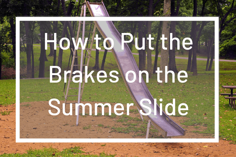 How to Put the Brakes on the Summer Math Slide