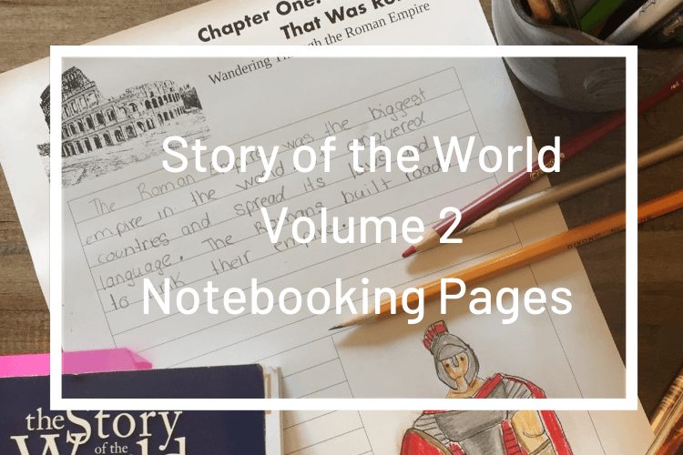 Story of the World Volume 2 Notebooking Pages